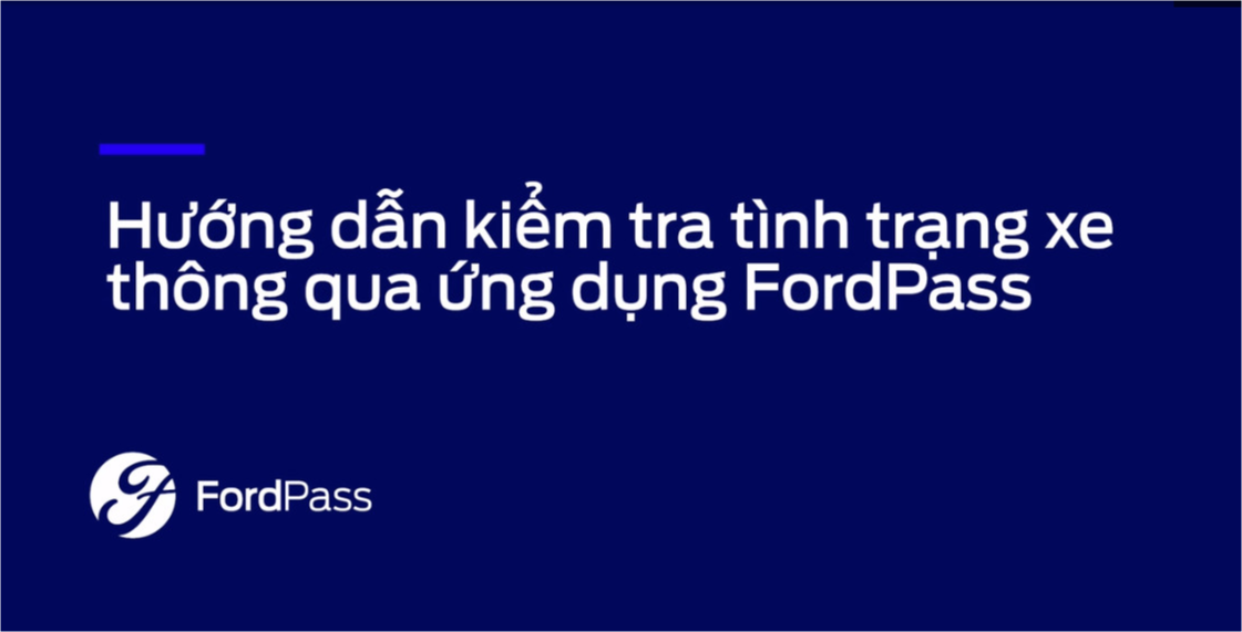 Hướng dẫn kiểm tra tình trạng xe qua ứng dụng Ford